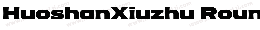 HuoshanXiuzhu Round字体转换